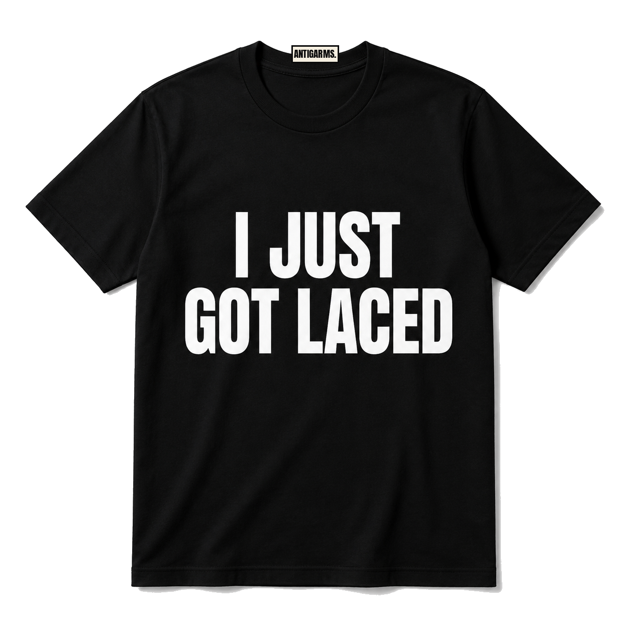 I JUST GOT LACED